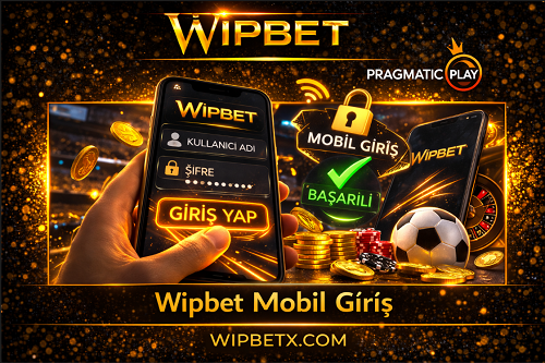 Wipbet mobil canlı bahis ve casino platformu
